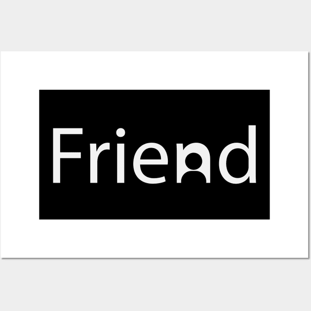 Friend creative typography design Wall Art by DinaShalash